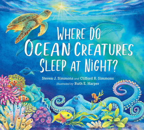 Book cover of Where Do Ocean Creatures Sleep at Night?