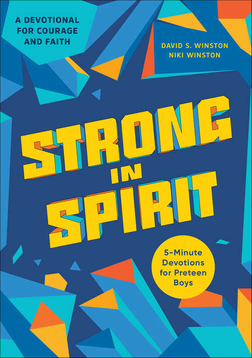 Book cover of Strong in Spirit: 5-Minute Devotions for Preteen Boys