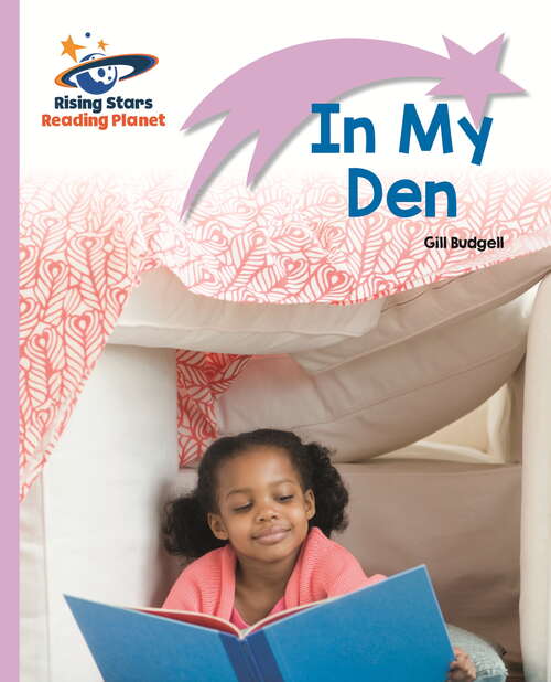 Book cover of Reading Planet - In My Den - Lilac: Lift-off