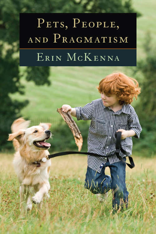 Book cover of Pets, People, and Pragmatism