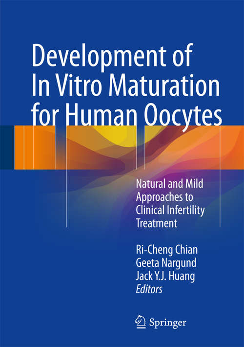Development of In Vitro Maturation for Human Oocytes
