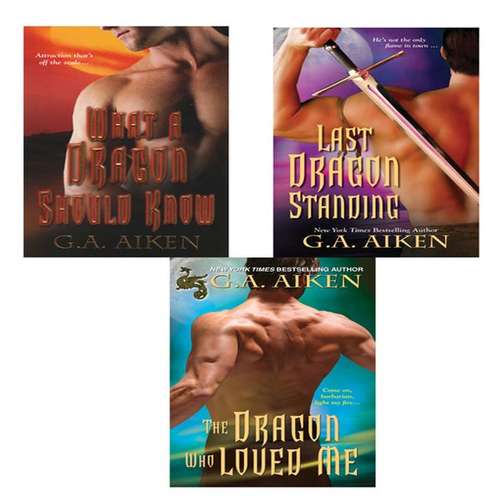 Book cover of G.A. Aiken Bundle: The Dragon Who Loved Me, What a Dragon Should Know & Last Dragon Standing