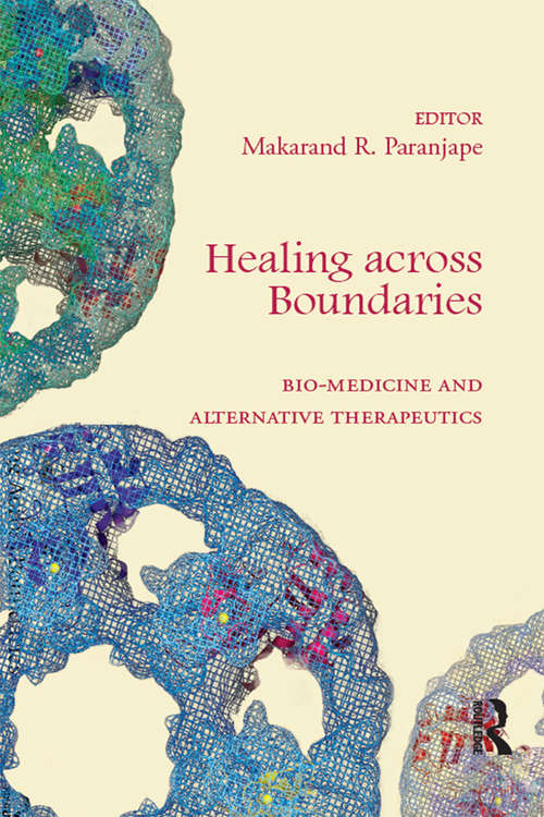 Book cover of Healing across Boundaries: Bio-medicine and Alternative Therapeutics