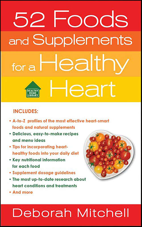 Book cover of 52 Foods and Supplements for a Healthy Heart (Healthy Home Library)