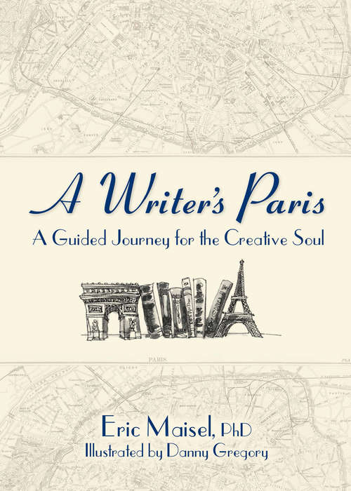 Book cover of A Writer's Paris: A Guided Journey for the Creative Soul