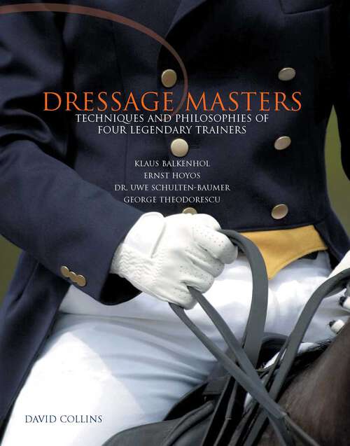 Book cover of Dressage Masters: Techniques and Philosophies of Four Legendary Trainers