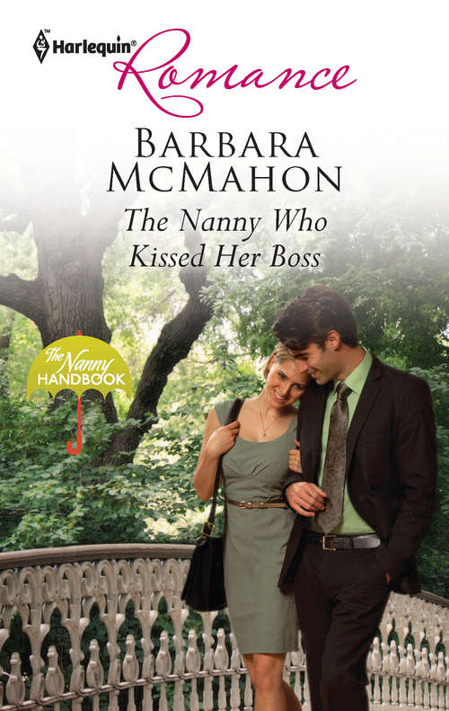 Book cover of The Nanny Who Kissed Her Boss
