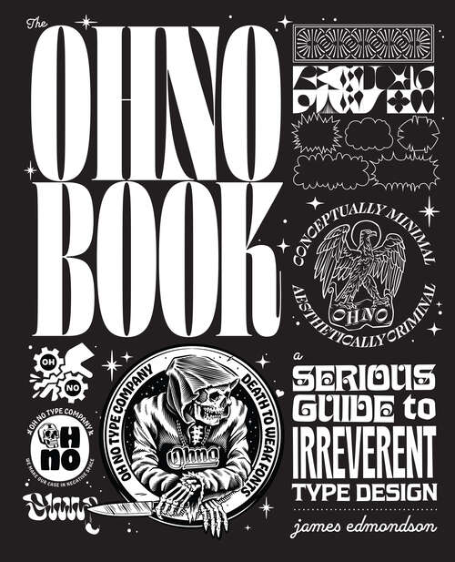 Book cover of The Ohno Book: A Serious Guide to Irreverent Type Design