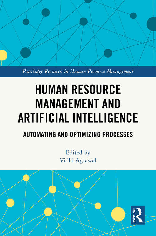 Book cover of Human Resource Management and Artificial Intelligence: Automating and Optimizing Processes (1) (Routledge Research in Human Resource Management)