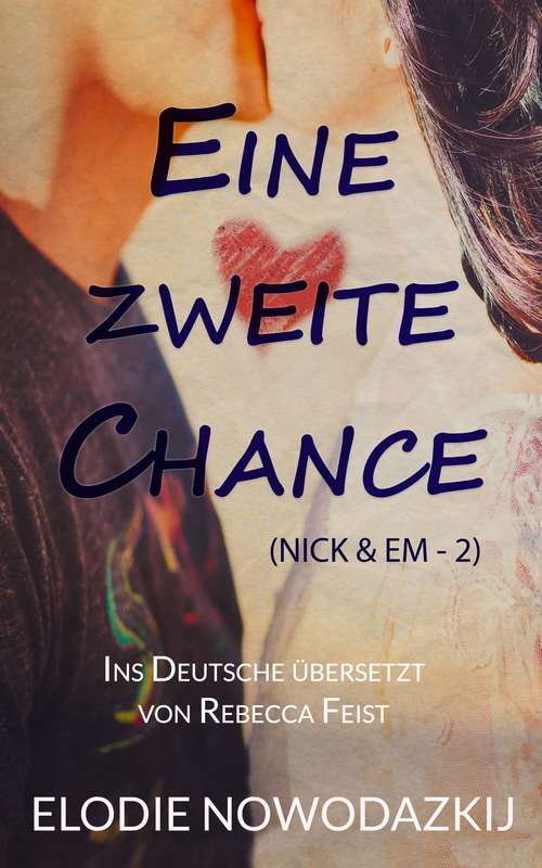 Book cover of Eine zweite Chance (Nick & Em, #2)