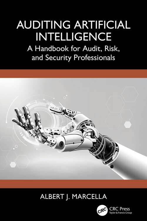 Book cover of Auditing Artificial Intelligence: A Handbook for Audit, Risk, and Security Professionals (1)