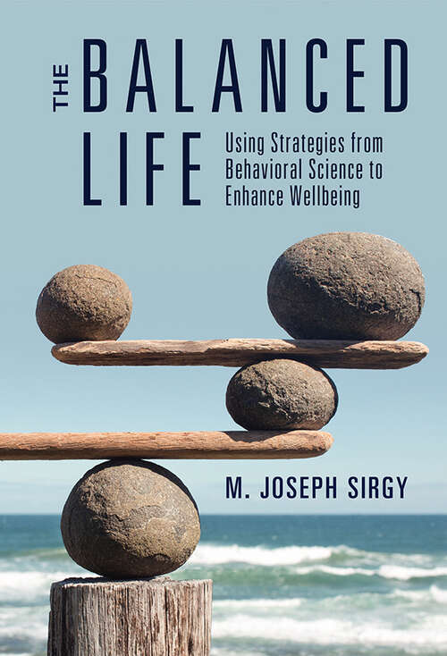 The Balanced Life: Using Strategies from Behavioral Science to Enhance Wellbeing