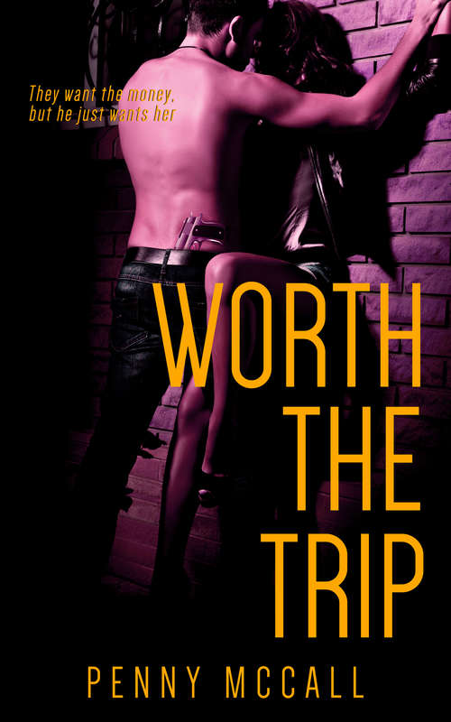Book cover of Worth the Trip