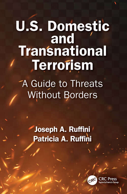 Book cover of U.S. Domestic and Transnational Terrorism: A Guide to Threats Without Borders (1)