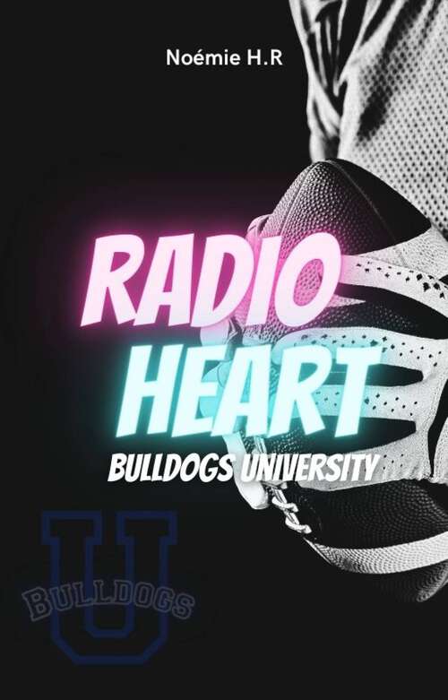 Book cover of Bulldogs University: Radio Heart (Bulldogs University #1)