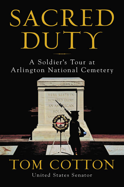 Book cover of Sacred Duty: A Soldier's Tour at Arlington National Cemetery