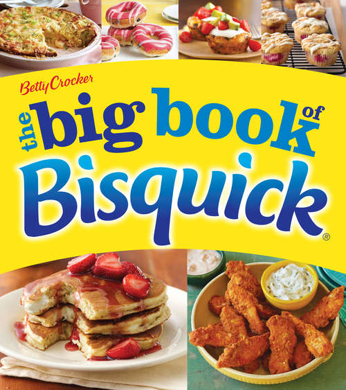 Book cover of Betty Crocker The Big Book of Bisquick