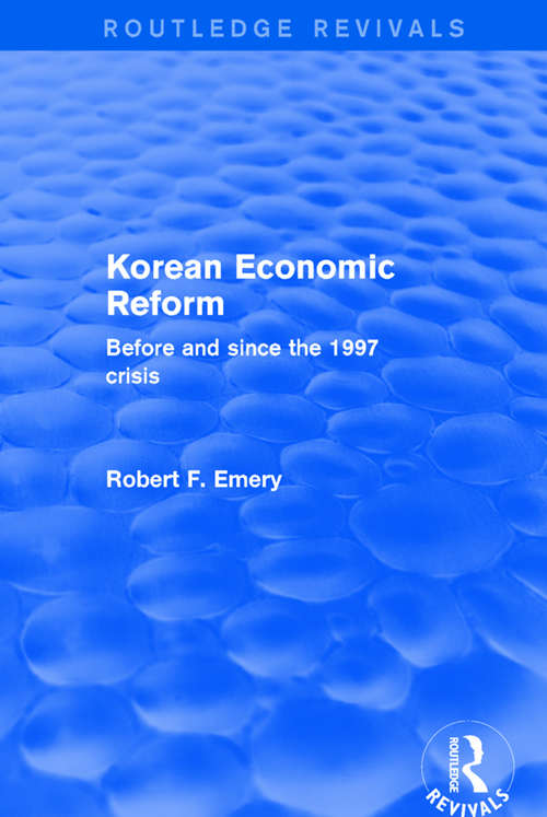 Korean Economic Reform: Before and Since the 1997 Crisis