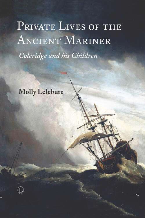 Book cover of Private Lives of the Ancient Mariner: Coleridge and his Children (1)
