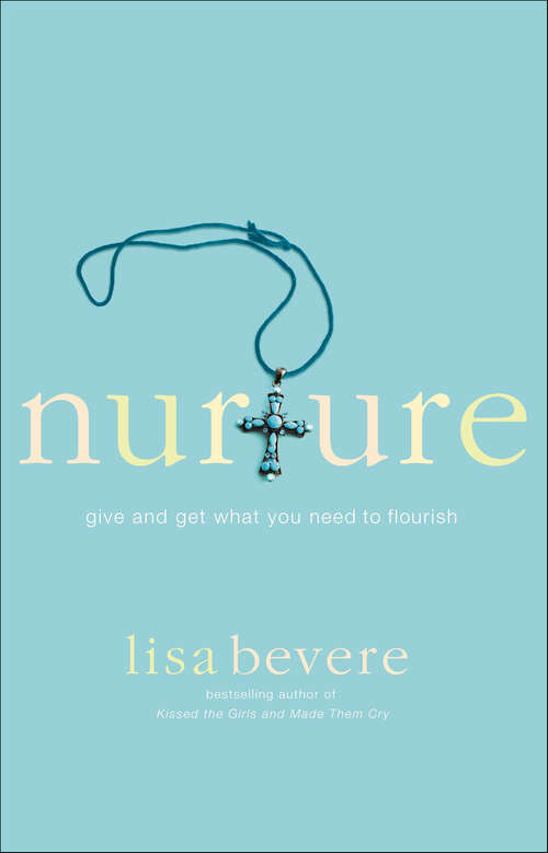 Book cover of Nurture: Give and Get What You Need to Flourish