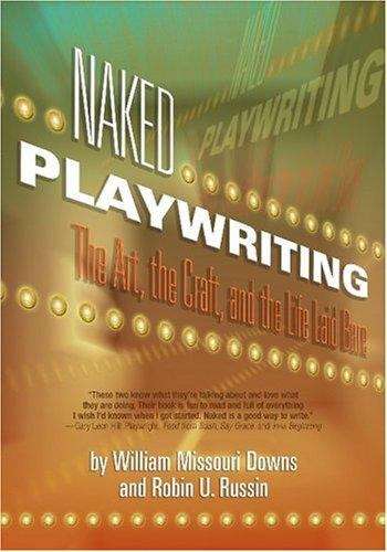 Book cover of Naked Playwriting: The Art, the Craft, and the Life Laid Bare