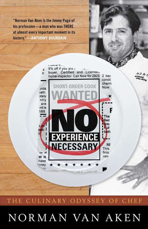 Book cover of No Experience Necessary: The Culinary Odyssey of Chef Norman Van Aken