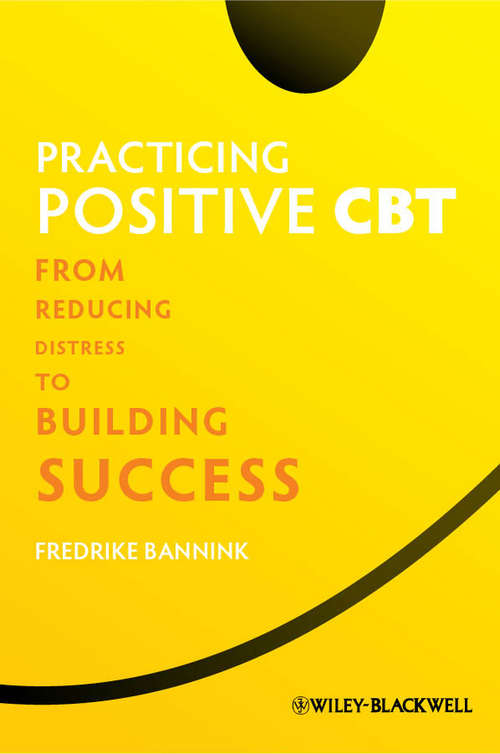 Book cover of Practicing Positive CBT