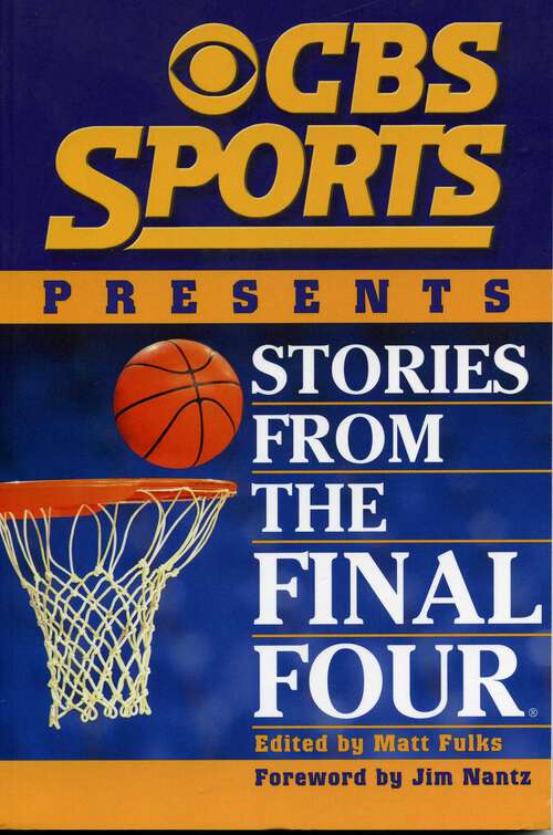 Book cover of CBS Sports Presents Stories From the Final Four