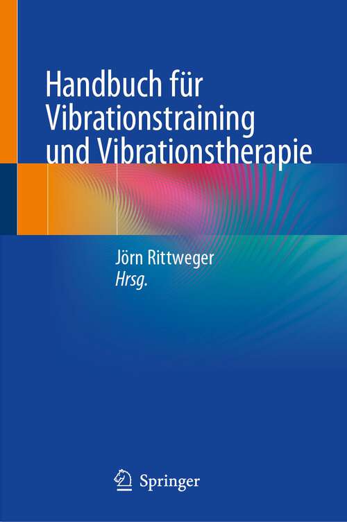 Book cover of Handbuch für Vibrationstraining und Vibrationstherapie (1. Aufl. 2023)