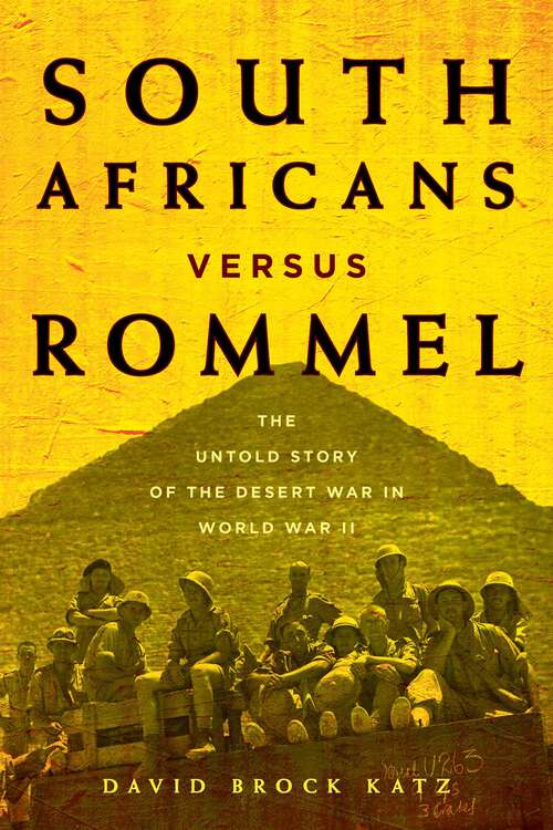 Book cover of South Africans versus Rommel: The Untold Story of the Desert War in World War II