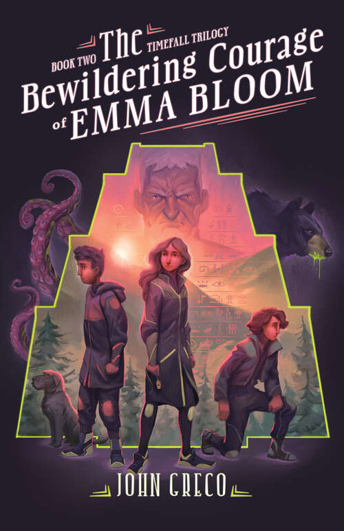 Book cover of The Bewildering Courage of Emma Bloom (First Edition) (The TimeFall Trilogy)