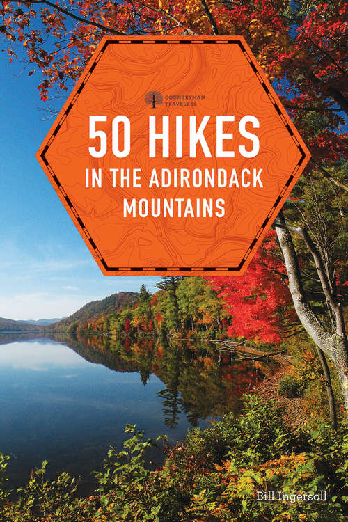 Book cover of 50 Hikes in the Adirondack Mountains (1st Edition) (Explorer's 50 Hikes #0)