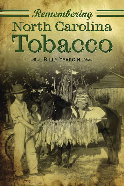 Book cover of Remembering North Carolina Tobacco