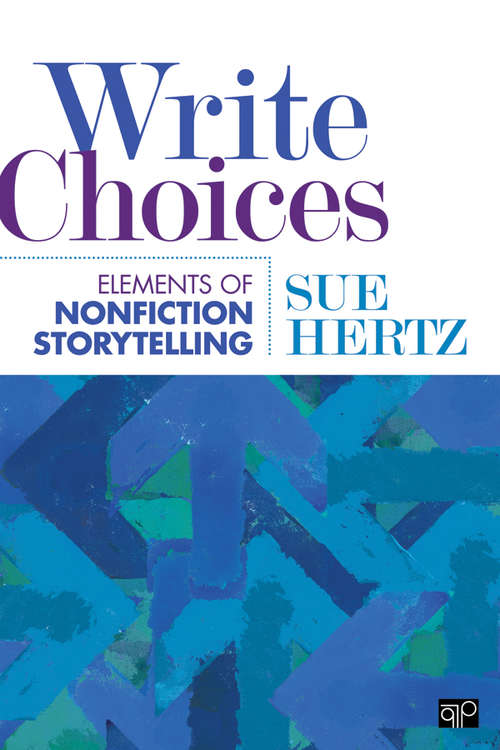 Write Choices: Elements of Nonfiction Storytelling