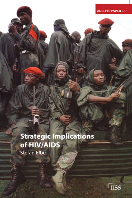 Book cover of Strategic Implications of HIV/AIDS (Adelphi series: Vol. 357)