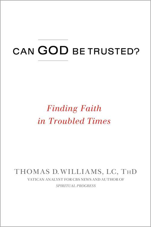 Book cover of Can GOD be Trusted?: Finding Faith in Troubled Times