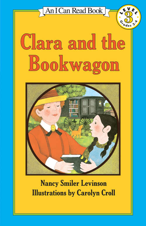 Book cover of Clara and the Bookwagon (97) (I Can Read Level 3)
