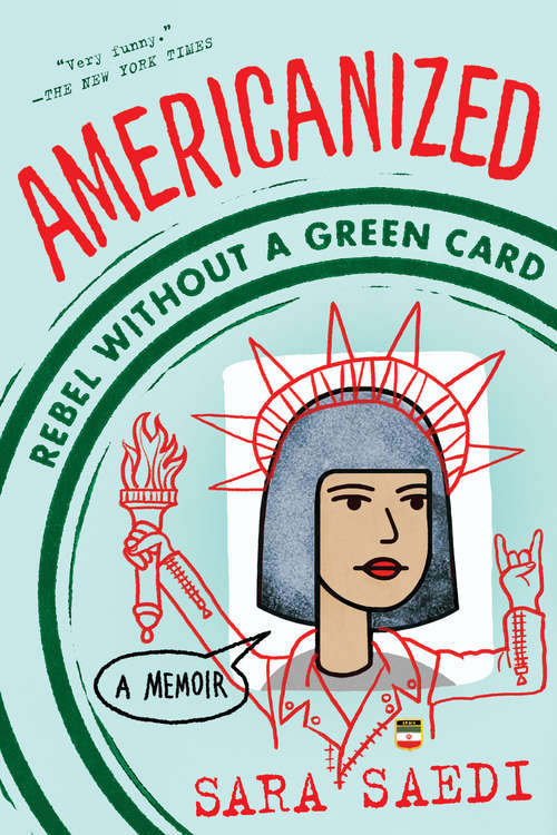 Book cover of Americanized: Rebel Without A Green Card
