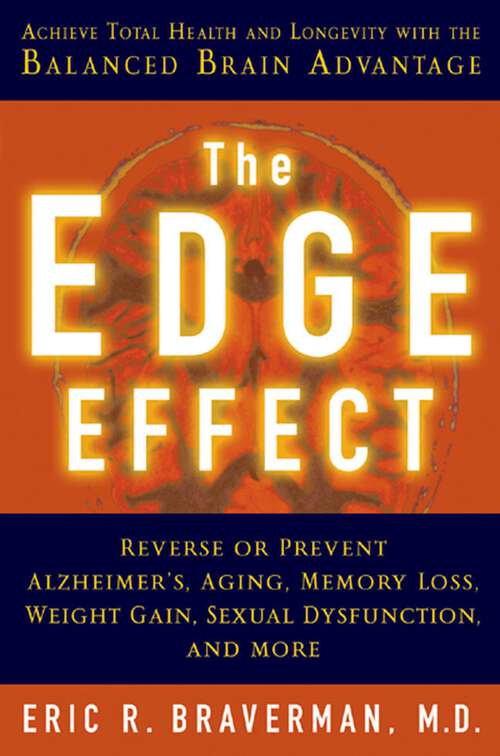 Book cover of The Edge Effect: Achieve Total Health and Longevity with the Balanced Brain Advantage