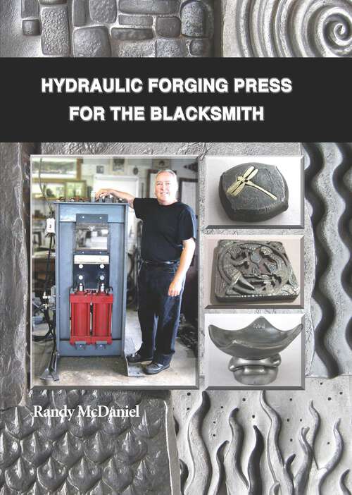 Book cover of Hydraulic Forging Press for the Blacksmith