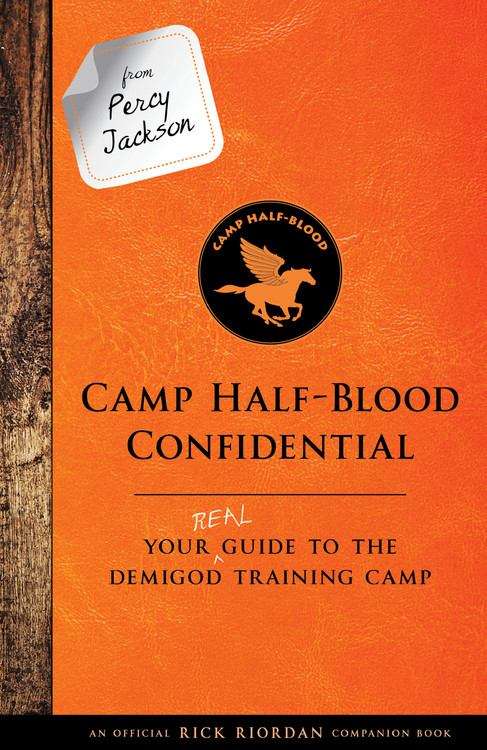 Camp Half-Blood Confidential: Your Real Guide to the Demigod Training Camp (Trials of Apollo)