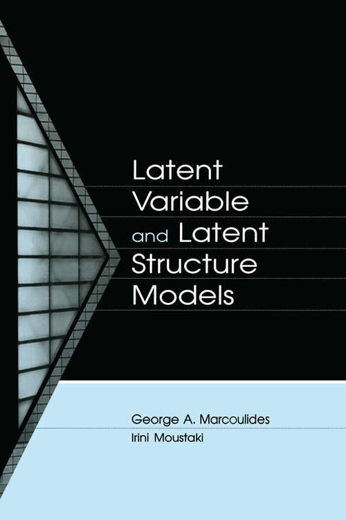 Book cover of Latent Variable and Latent Structure Models (Quantitative Methodology Series)