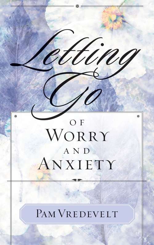 Book cover of Letting Go of Worry and Anxiety