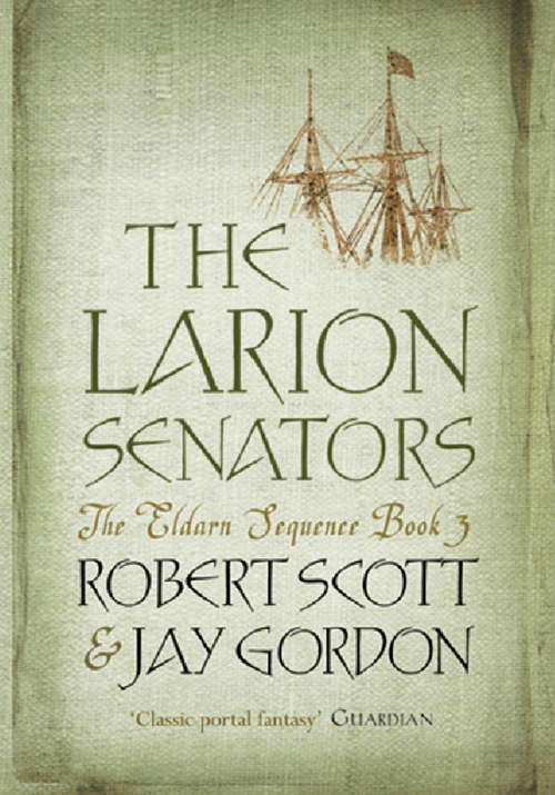 Book cover of The Larion Senators: The Eldarn Sequence Book 3
