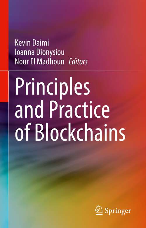 Book cover of Principles and Practice of Blockchains (1st ed. 2023)