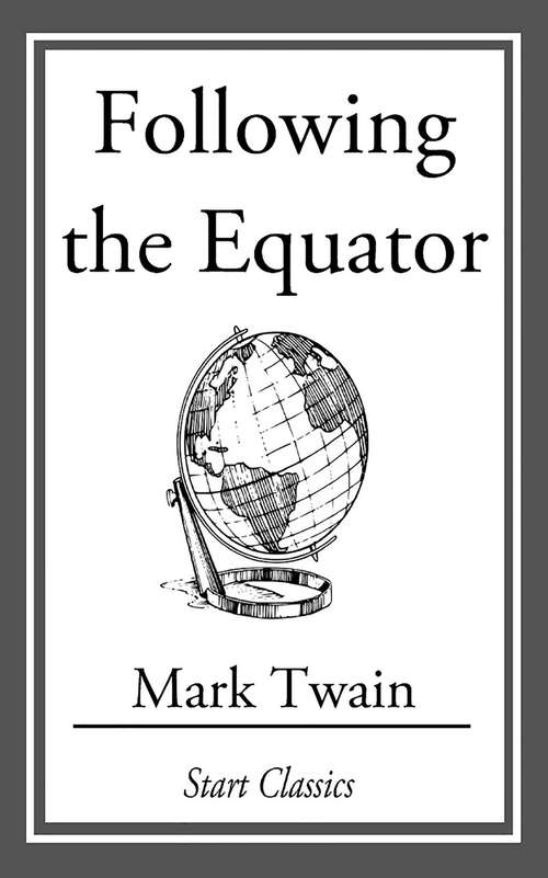 Book cover of Following the Equator: (With Original Illustrations)