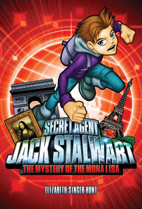 Book cover of Secret Agent Jack Stalwart: France (The Secret Agent Jack Stalwart Series #3)