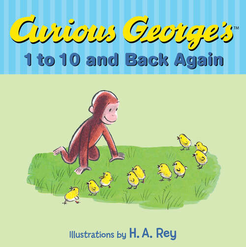 Book cover of Curious George's 1 to 10 and Back Again (Curious George)