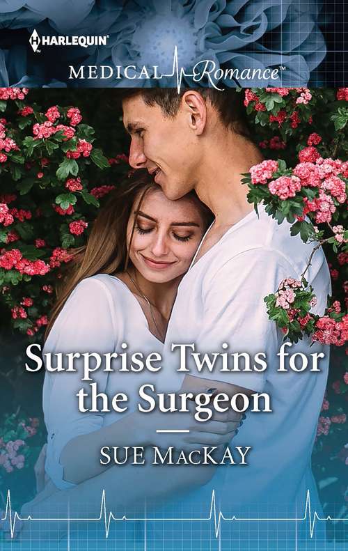 Surprise Twins for the Surgeon: Their Own Little Miracle (yoxburgh Park Hospital) / Surprise Twins For The Surgeon (Mills And Boon Medical Ser.)