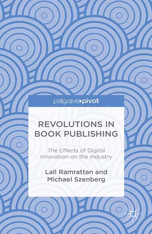 Book cover of Revolutions in Book Publishing: The Effects of Digital Innovation on the Industry (2016)